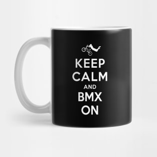 Keep Calm and BMX On Mug